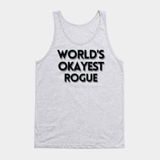 World's Okayest Rogue Text Design Tank Top